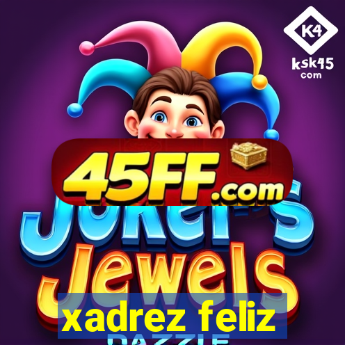 xadrez feliz